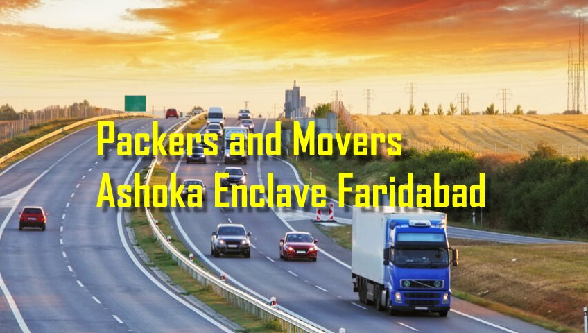 Packers and Movers Ashoka Enclave Faridabad