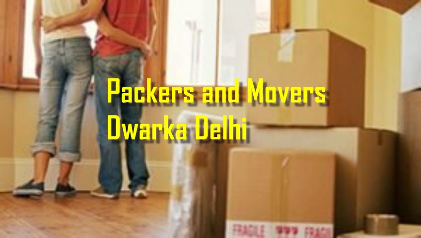Packers and Movers Dwarka Delhi