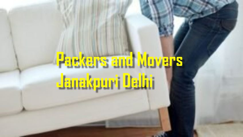 Packers and Movers Janakpuri Delhi
