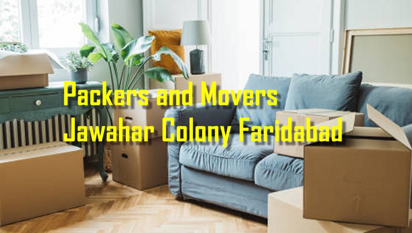Packers and Movers Jawahar Colony Faridabad