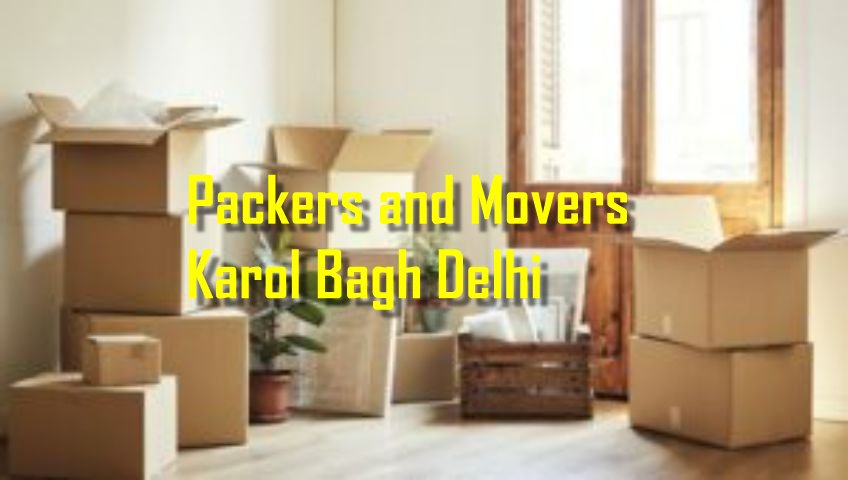 Packers and Movers Karol Bagh Delhi