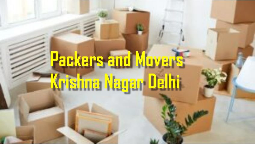 Packers and Movers Krishna Nagar Delhi