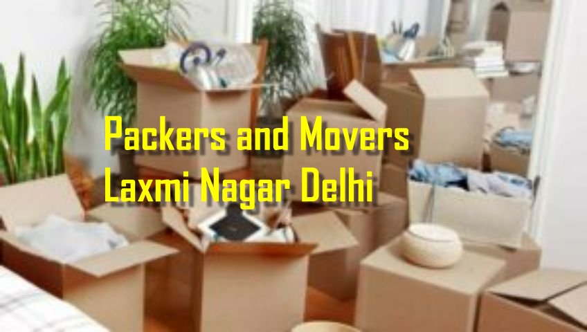 Packers and Movers Laxmi Nagar Delhi