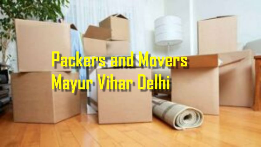 Packers and Movers Mayur Vihar Delhi