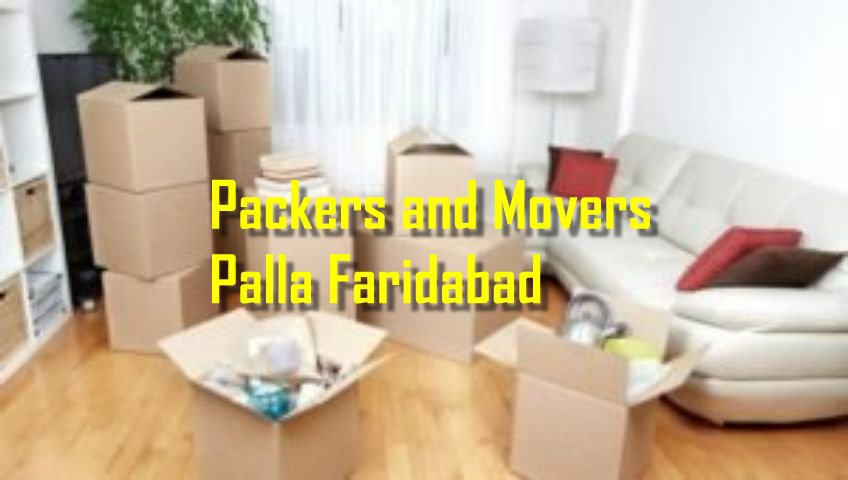 Packers and Movers Palla Faridabad