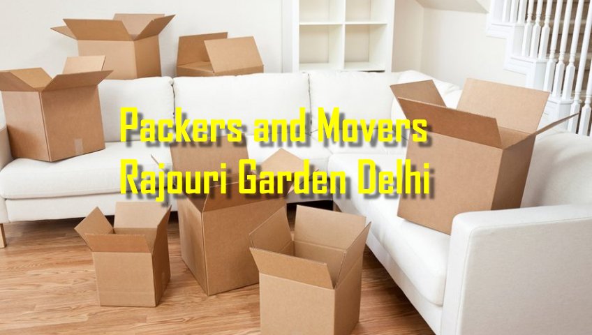 Packers and Movers Rajouri Garden Delhi