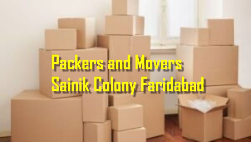Packers and Movers Sainik Colony Faridabad