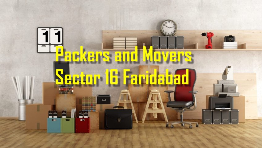 Packers and Movers Sector 16 Faridabad