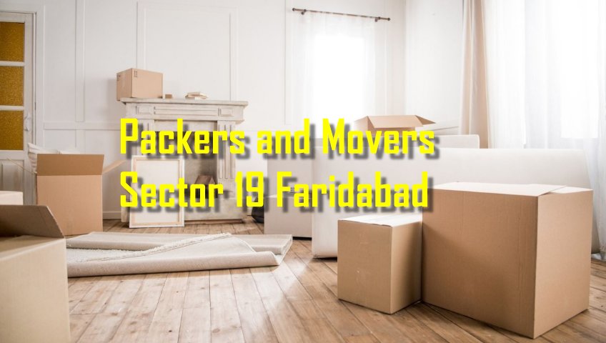 Packers and Movers Sector 19 Faridabad