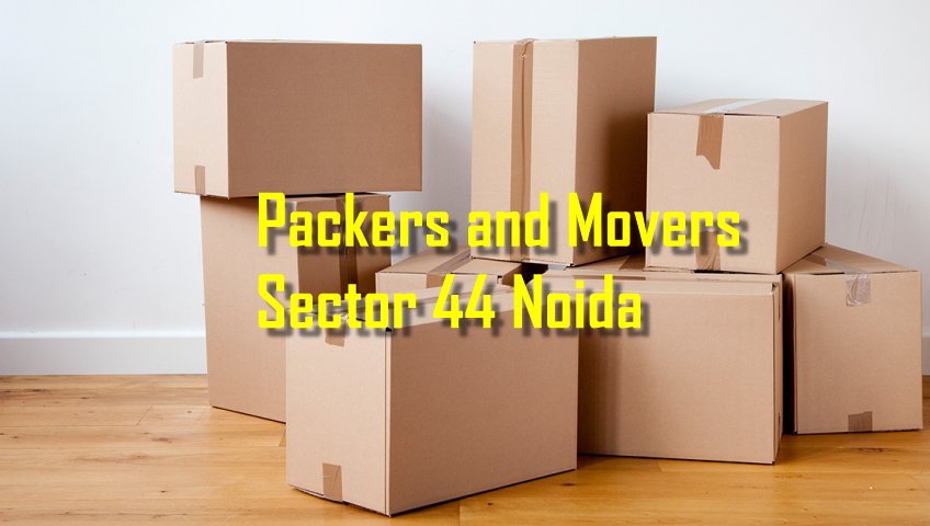 Packers and Movers Sector 44 Noida