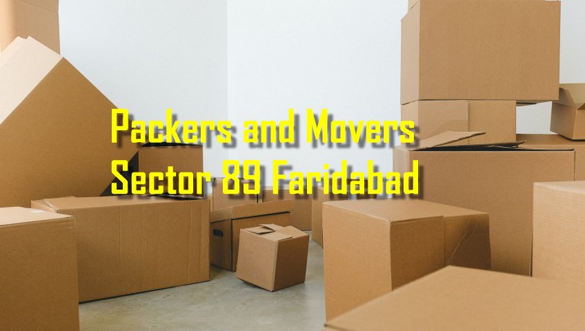 Packers and Movers Sector 89 Faridabad