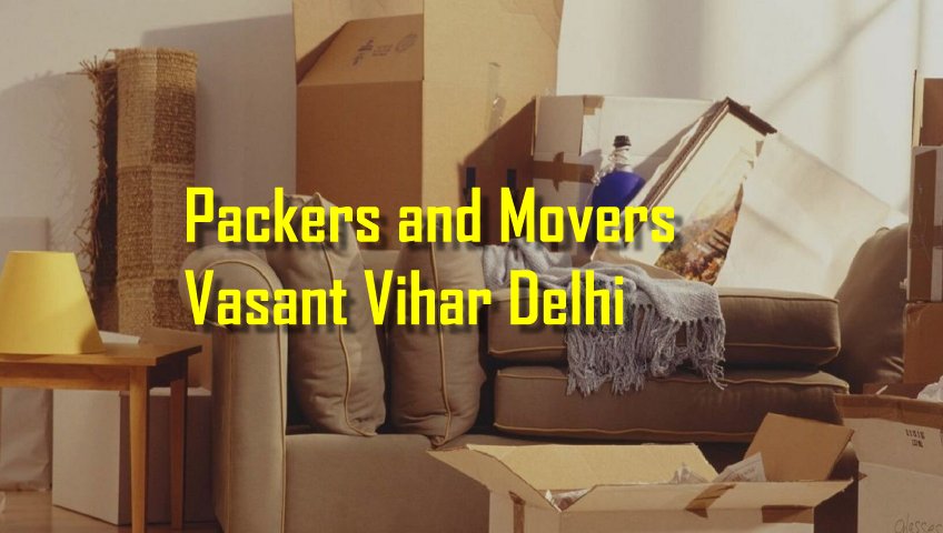 Packers and Movers Vasant Vihar Delhi